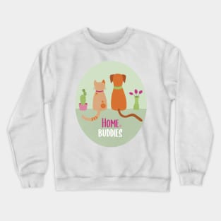 Home Buddies Crewneck Sweatshirt